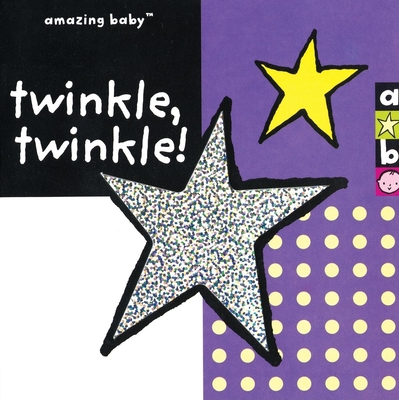 Amazing Baby: Twinkle, Twinkle! - Harwood, Beth, and Ellwand, David (Photographer)