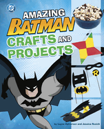 Amazing Batman Crafts and Projects