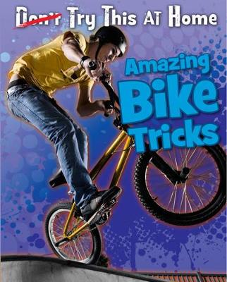 Amazing Bike Tricks - Labrecque, Ellen