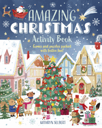 Amazing Christmas Activity Book: Games and Puzzles Packed with Festive Fun!