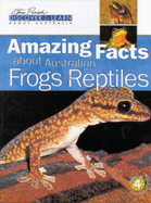 Amazing Facts about Australian Frogs and Reptiles