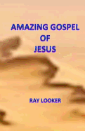 Amazing Gospel of Jesus