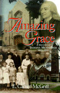 Amazing Grace: A History of Indiana Methodism 1801-2001