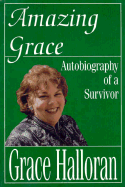 Amazing Grace: Autobiography of a Survivor