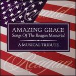 Amazing Grace: The Songs Of The Reagan Memorial
