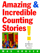 Amazing & Incredible Counting Stories!: A Number of Tall Tales