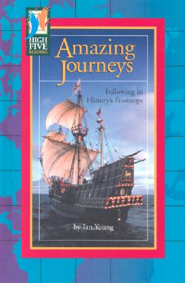 Amazing Journeys: Following in History's Footsteps - Young, Ian