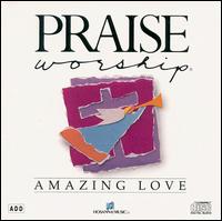 Amazing Love - Praise & Worship