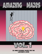 Amazing Mazes: Vol.1