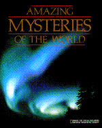 Amazing Mysteries of the World