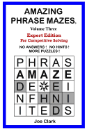 Amazing Phrase Mazes - Vol. 3