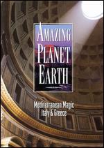 Amazing Planet Earth: Mediterranean Magic