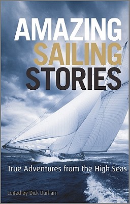 Amazing Sailing Stories - Durham, Dick