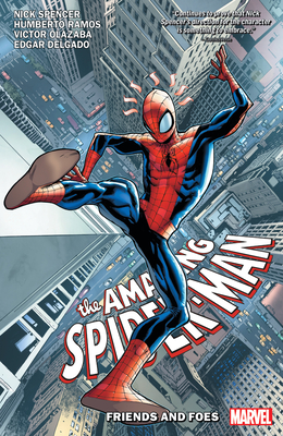 Amazing Spider-Man by Nick Spencer Vol. 2: Friends and Foes - Spencer, Nick, and Ottley, Ryan