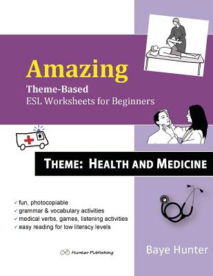 Amazing Theme-based ESL Worksheets for Beginners. Theme: Health and Medicine - Hunter, Baye