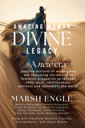 Amazing Woman Divine Legacy: A New Era of Feminine Prosperity