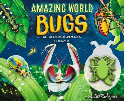 Amazing World: Bugs: Get to Know 20 Crazy Bugs - Tracosas, L J