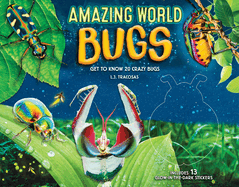 Amazing World: Bugs: Get to Know 20 Crazy Bugs