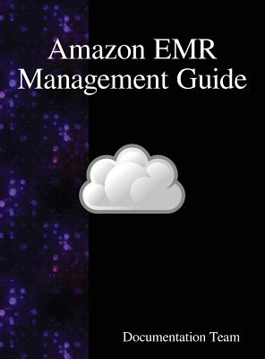 Amazon EMR Management Guide - Team, Documentation