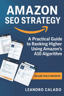 Amazon SEO Strategy: A Practical Guide to Ranking Higher Using Amazon's A10 Algorithm