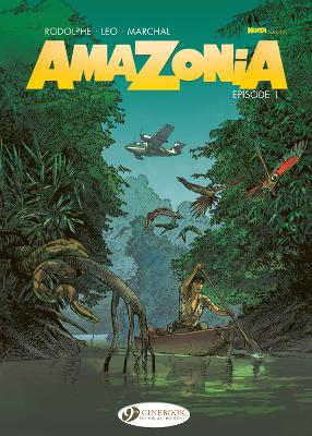 Amazonia Vol. 1: Episode 1 - Leo, and Rodolphe