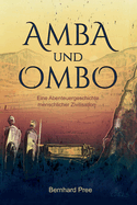 Amba und Ombo: Eine Abenteuergeschichte menschlicher Zivilisation