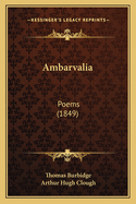 Ambarvalia: Poems (1849)