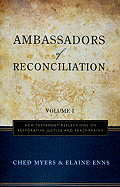 Ambassadors of Reconciliation: New Testament Reflections /Restorative Justice/Peacemaking V-1