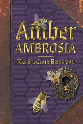 Amber Ambrosia - Bridgman, Rae St Clair