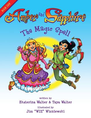 Amber and Sapphire: The Magic Spell - Walter, Taya, and Walter, Ekaterina