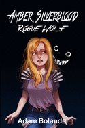 Amber Silverblood: Rogue Wolf