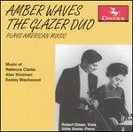 Amber Waves: The Glazer Duo Plays American Music