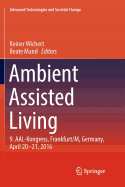 Ambient Assisted Living: 9. Aal-Kongress, Frankfurt/M, Germany, April 20 - 21, 2016