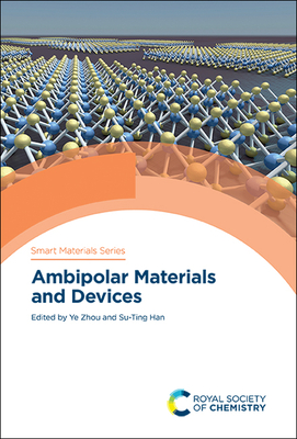 Ambipolar Materials and Devices - Zhou, Ye (Editor), and Han, Su-Ting (Editor)