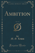 Ambition, Vol. 1 of 3 (Classic Reprint)