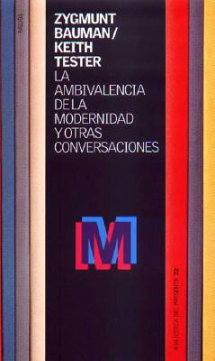 Ambivalencia de La Modernidad y Otras Conversaciones - Bauman, Zygmunt