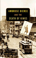 Ambrose Bierce and the Death of Kings
