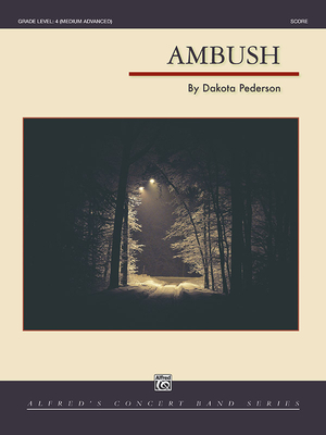 Ambush: Conductor Score - Pederson, Dakota (Composer)
