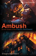 Ambush: On the Streets of the Pacific Northwest