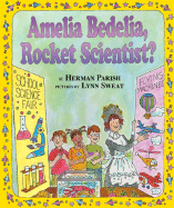 Amelia Bedelia, Rocket Scientist? - Parish, Herman