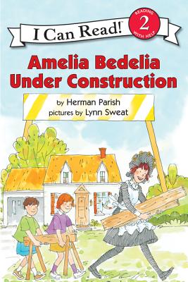 Amelia Bedelia Under Construction - Parish, Herman
