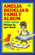 Amelia Bedelia's Family Album - Parish, Peggy