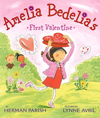 Amelia Bedelia's First Valentine - Parish, Herman