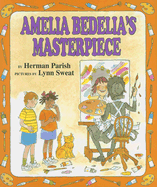 Amelia Bedelia's Masterpiece