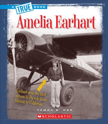 Amelia Earhart - Orr, Tamra B