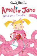 Amelia Jane Gets into Trouble - Blyton, Enid