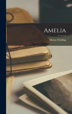 Amelia - Fielding, Henry