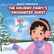 Amelia's Adevntures: The Holiday Fairy's Enchanted Quest