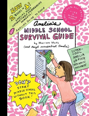 Amelia's Middle School Survival Guide: Amelia's Most Unforgettable Embarrassing Moments, Amelia's Guide to Gossip - 