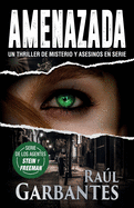 Amenazada: Un thriller de misterio y asesinos en serie